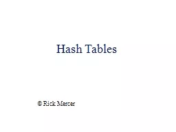 Hash Tables ©  Rick Mercer