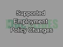 Supported Employment Policy Changes