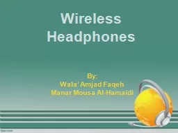 Wireless Headphones By: Wala’