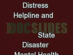 The Disaster Distress Helpline and                                     State Disaster