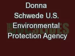 Donna Schwede U.S. Environmental Protection Agency
