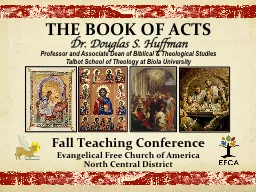 THE BOOK OF ACTS Dr. Douglas S. Huffman