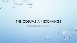 The Columbian Exchange Unit 5, December 7