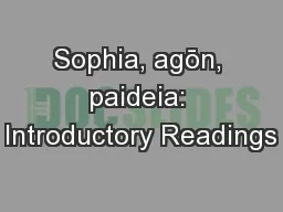 Sophia, agōn, paideia: Introductory Readings