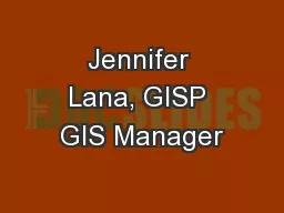 Jennifer Lana, GISP GIS Manager