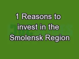 1 Reasons to invest in the Smolensk Region