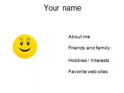 Your name Hobbies / Interests