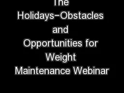 The Holidays−Obstacles and Opportunities for Weight Maintenance Webinar