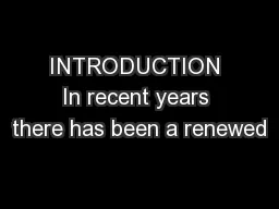 INTRODUCTION In recent years there has been a renewed