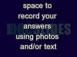 Use this space to record your answers using photos and/or text
