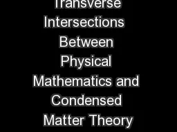 Three Transverse Intersections  Between Physical Mathematics and Condensed Matter Theory