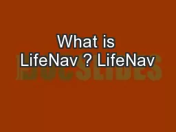 What is LifeNav ? LifeNav