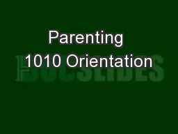 Parenting 1010 Orientation