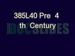 385L40 Pre  4 th  Century