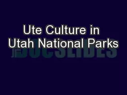 Ute Culture in Utah National Parks