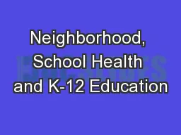 Neighborhood, School Health and K-12 Education