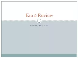 600 – 1450 C.E. Era 2 Review