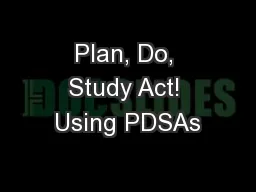 Plan, Do, Study Act! Using PDSAs