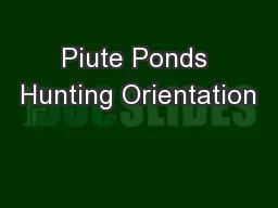 Piute Ponds Hunting Orientation