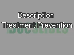 Description Treatment Prevention