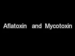 Aflatoxin   and  Mycotoxin