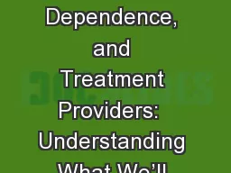 Combat Trauma, Substance Dependence, and Treatment Providers:  Understanding What We’ll