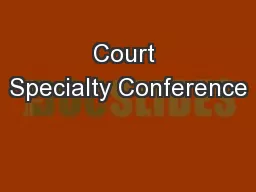 Court Specialty Conference