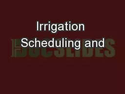 Irrigation Scheduling and
