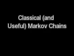Classical (and Useful) Markov Chains