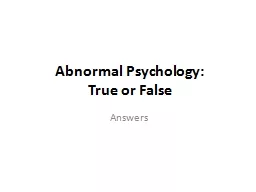 Abnormal Psychology:  True