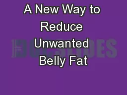 A New Way to Reduce Unwanted Belly Fat