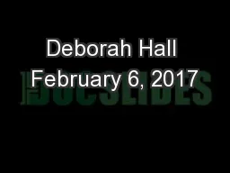 Deborah Hall February 6, 2017