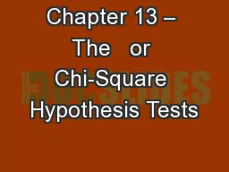 Chapter 13 – The   or Chi-Square Hypothesis Tests