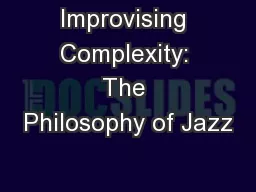 Improvising Complexity: The Philosophy of Jazz