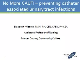 No More CAUTI – preventing catheter associated urinary tract infections