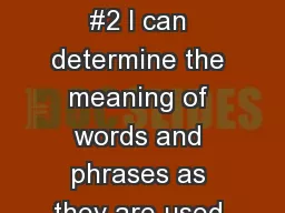 Night Vocabulary #2 I can determine the meaning of words and phrases as they are used in a text.