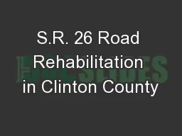 S.R. 26 Road Rehabilitation in Clinton County