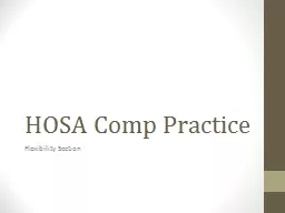 HOSA Comp Practice	 Flexibility Section