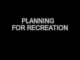 PLANNING  FOR RECREATION