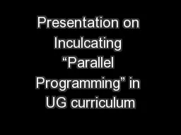 Presentation on Inculcating “Parallel Programming” in UG curriculum