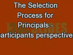 The Selection Process for Principals - participants perspectives