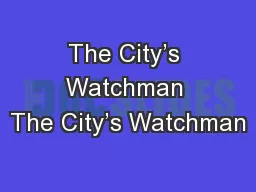 The City’s Watchman The City’s Watchman