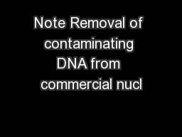 Note Removal of contaminating DNA from commercial nucl