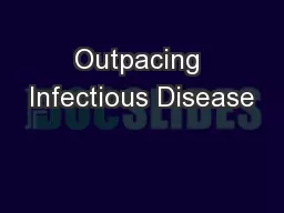 Outpacing Infectious Disease