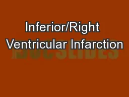 Inferior/Right Ventricular Infarction