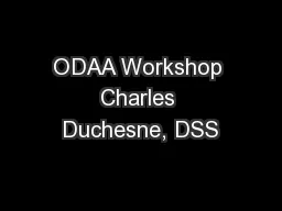 ODAA Workshop Charles Duchesne, DSS