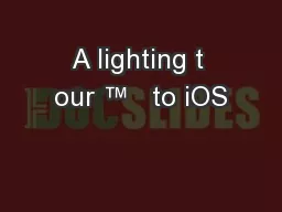 A lighting t our ™   to iOS