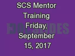 SCS Mentor Training Friday, September 15, 2017