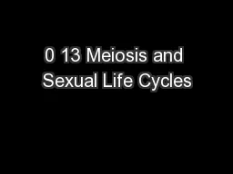 0 13 Meiosis and Sexual Life Cycles