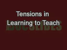 Tensions in Learning to Teach